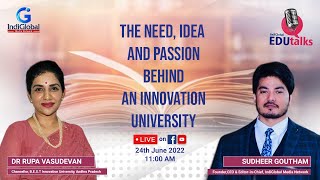 Dr Rupa Vasudevan  Innovation University  BEST IU  IndiGlobal Media [upl. by Ahsilad]