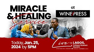 WINEPRESS 2024 DAY 2  MIRACLE AND HEALING SERVICE [upl. by Clemmy]