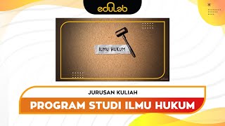 Jurusan Kuliah  Program Studi Ilmu Hukum [upl. by Alol]