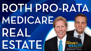 Medicare IRMAA Roth ProRata amp Real Estate Strategies  414 [upl. by Shandie342]