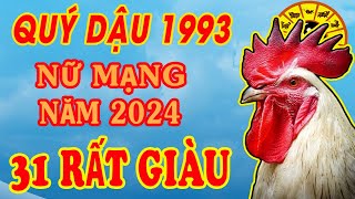 🔴 Tử Vi Năm 2024 Tuổi Quý Dậu 1993 Nữ Mạng Tài Lộc Sự Nghiệp Giàu Cỡ Nào [upl. by Salomi341]