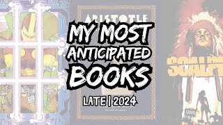 My Most Anticipated Books  Late 2024 [upl. by Eiro757]