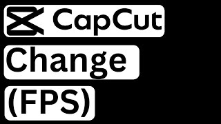 How to Change Frame Per Second FPS in CapCut PCLaptopMac  Easy to Follow [upl. by Brothers]