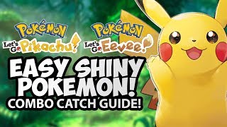 Easy Shiny Pokemon  Lets Go PikachuEevee Catch Combo Guide [upl. by Attolrac]