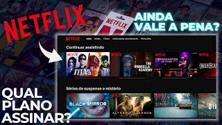 NETFLIX em 2023  QUAL PLANO ASSINAR AINDA VALE a PENA [upl. by Archibaldo123]