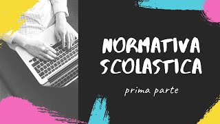 LA NORMATIVA SCOLASTICA prima parte  Concorso Scuola ripassiamo insieme [upl. by Sirenay]