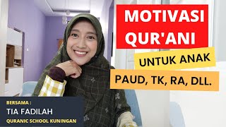 Motivasi Qurani Seharihari Yang Bisa Diterapkan untuk Kurikulum PAUD sd TK [upl. by Alekehs]