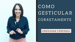 COMO GESTICULAR CORRETAMENTE [upl. by Asela]