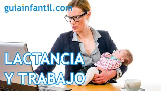 Cómo mantener la lactancia cuando la madre vuelve al trabajo [upl. by Bello]