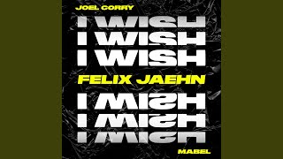 I Wish feat Mabel Felix Jaehn Remix [upl. by Schaffer]