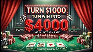 100 Win Baccarat Strategy Turn 1000 into 4000 in 20 Minutes [upl. by Flieger]