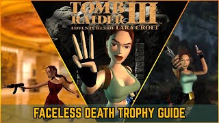 Tomb Raider III  Faceless Death Trophy [upl. by Ogawa]