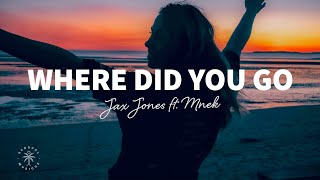 Jax Jones  Where Did You Go Lyrics ft MNEK [upl. by Aznofla]