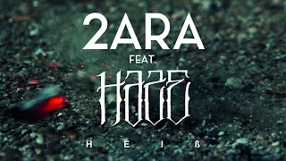 2ARA feat Haze  Heiß prod by Bjet und DJ Rob [upl. by Jane]