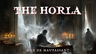 The Horla by Guy de Maupassant audiobook ghoststories [upl. by Juline129]