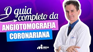 O guia completo da angiotomografia coronariana [upl. by Anuahsed]