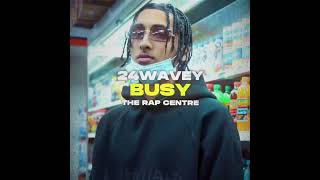 24wavey  busy full song exclusive rare [upl. by Anasiul]