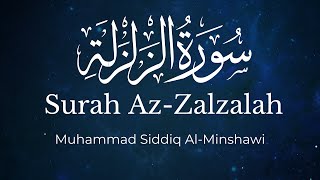 Surah AzZalzalah  Muhammad Siddiq AlMinshawi  English Translation [upl. by Richy]