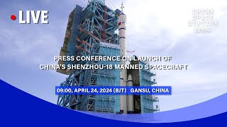 LIVE Press Conference on Launch of Chinas Shenzhou18 Manned Spacecraft [upl. by Ecerahc548]