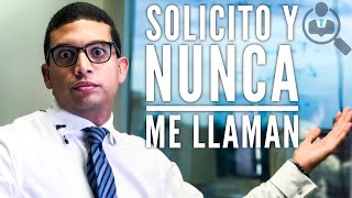 Solicito y NUNCA me llaman  Episodio 64  CONSIGUE TU TRABAJO [upl. by Evin]