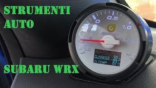 Manometro Turbo e pressione temperatura Olio su Subaru WRX [upl. by Martelle]