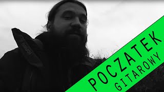 Początki gitarowe 1 Od czego rozpocząć przygodę z gitarą [upl. by Madda]