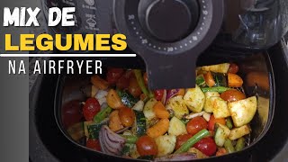 Como Fazer Mix de Legumes Na Airfryer  Alho na Panela [upl. by Aronek]