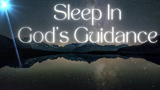 Sleep With Gods Word On Divine Guidance  Guided Christian Sleep Meditation [upl. by Mukul723]