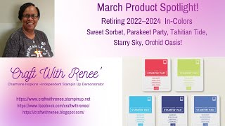 March Product Spotlight quotStampin Up Retiring 20222024 In Colorsquot [upl. by Zailer]