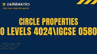 CIRCLE PROPERTIES OLEVELS MATHS 4024 IGCSE 0580 [upl. by Annoeik394]