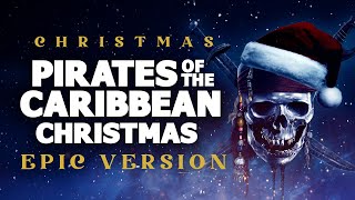 Pirates of the Caribbean Theme  EPIC CHRISTMAS VERSION [upl. by Aleacin]