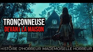 LA FEMME À LA TRONÇONNEUSE 💀🪵  prisonnière de la maison aux âmes dévorées 🚸 horrorstories 💀 [upl. by Brennan453]