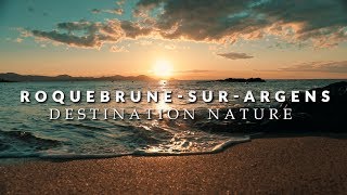 ROQUEBRUNESURARGENS  DESTINATION NATURE [upl. by Aramenta411]