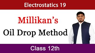 Millikans Oil Drop Experiment to Determine Charge of an Electron Physics Electrostatics  Fsc MA [upl. by Ahsinawt687]