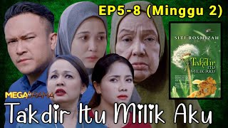 TAKDIR ITU MILIK AKU Episod 5 6 7 amp 8  Apa Yang Akan Berlaku  Alur Cerita Novel [upl. by Brandyn]