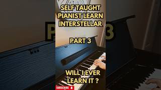 Piano Progress Learning INTERSTELLAR ON PIANO PART 3 [upl. by Annig781]