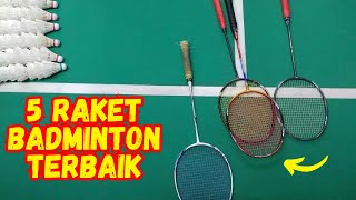 5 RAKET BADMINTON Terbaik [upl. by Lertsek]