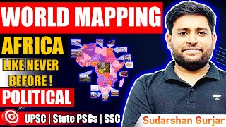 World Mapping Africa  Countries and Places  UPSCIASSSCPCS  Geography by Sudarshan Gurjar  P1 [upl. by Hjerpe]