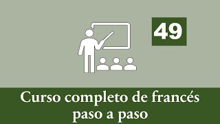 Curso Completo de Francés  Lección 49 L accord des participes passés 3°partie [upl. by Akitnahs241]