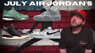 What Air Jordans Are We Copping In July [upl. by Gnurt]