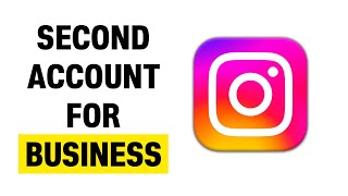 How Do I Create a Second Instagram Account for My Business 2024 [upl. by Mitzl]