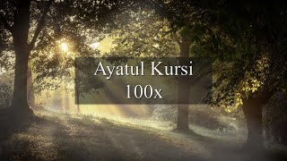 Ayatul Kursi 100 x  Relaxing Quran Recitation  sleep and meditate  Omar Hisham Al Arabi [upl. by Dazhehs]