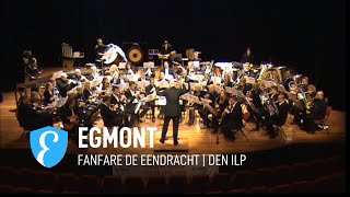 Egmont door Fanfare De Eendracht Den Ilp [upl. by Arual687]