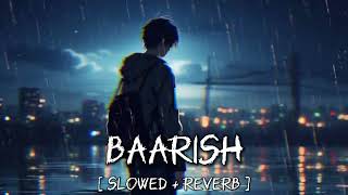 baarish yaariyan  Slowed  Reverb [upl. by Reed]