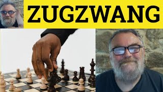 🔵 Zugzwang Meaning  Zugzwang Examples  Zugzwang Definition  German  Zugzwang [upl. by Audly]