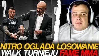 NITRO OGLĄDA LOSOWANIE WALK TURNIEJU FAME MMA 20 [upl. by Valeda443]