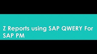 Creation of Z Report using SAP QWERYS  NO ABAP HELP NEEDED  SAP PM [upl. by Henriette311]