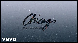 Michael Jackson  Chicago Official Audio [upl. by Lasser]