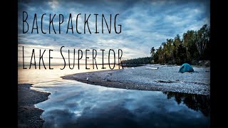 Coastal Trekking  3 Days Backpacking Lake Superiors Rugged Coastal Trail [upl. by Rieth]