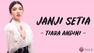 Janji Setia  Tiara Andini Lirik Lagu [upl. by Karame176]